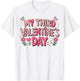 My Third Valentine Day Happy Couple 3rd Lovers Celebration T-Shirt - T-Shirt | White