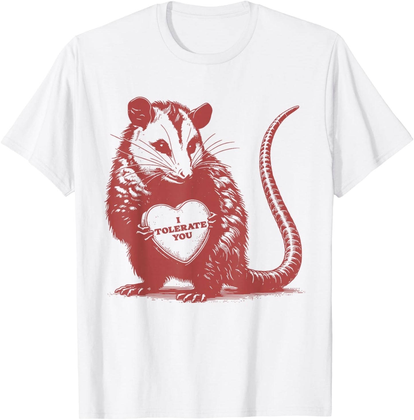 I Tolerate You Funny Opossum Valentine Sarcastic Quote T-Shirt - T-Shirt | White