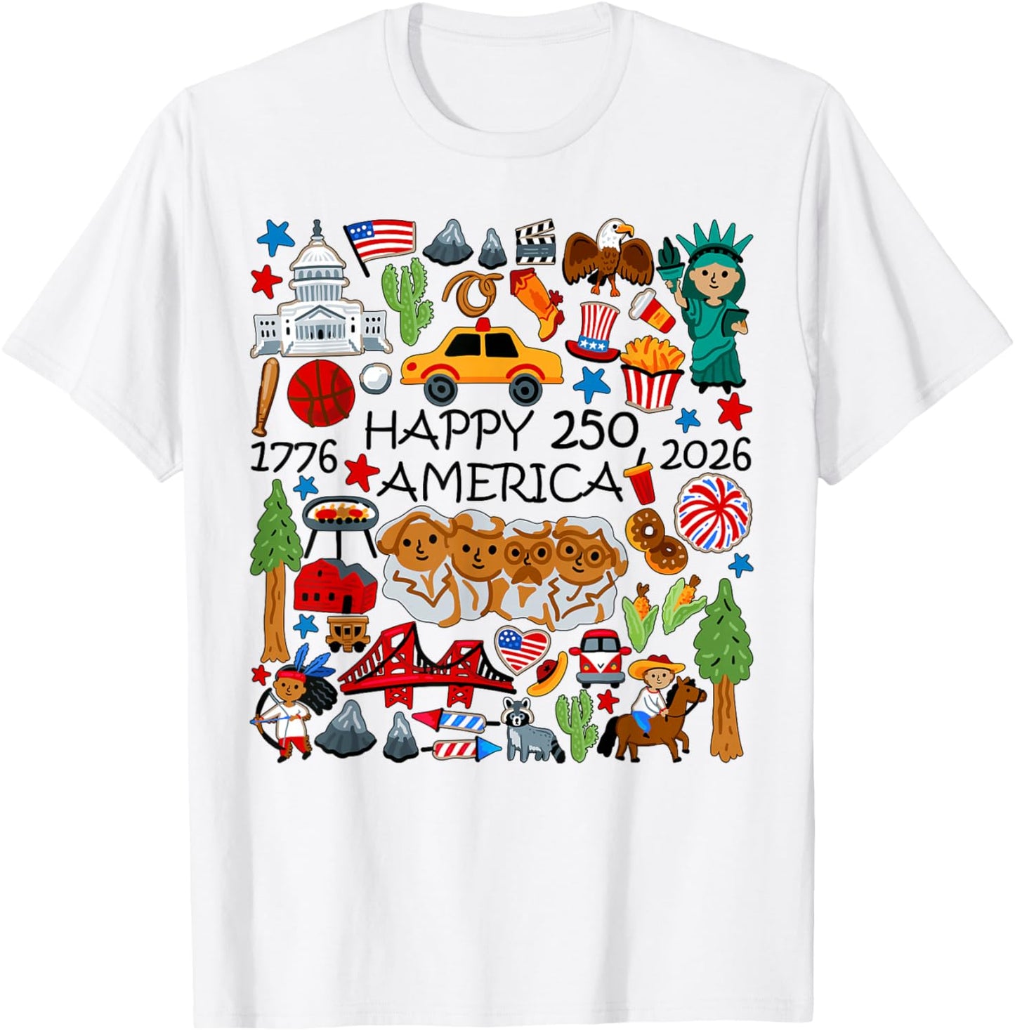 Happy 250 America 1776 2026 Years of Freedom 250th Birthday T-Shirt - T-Shirt | White
