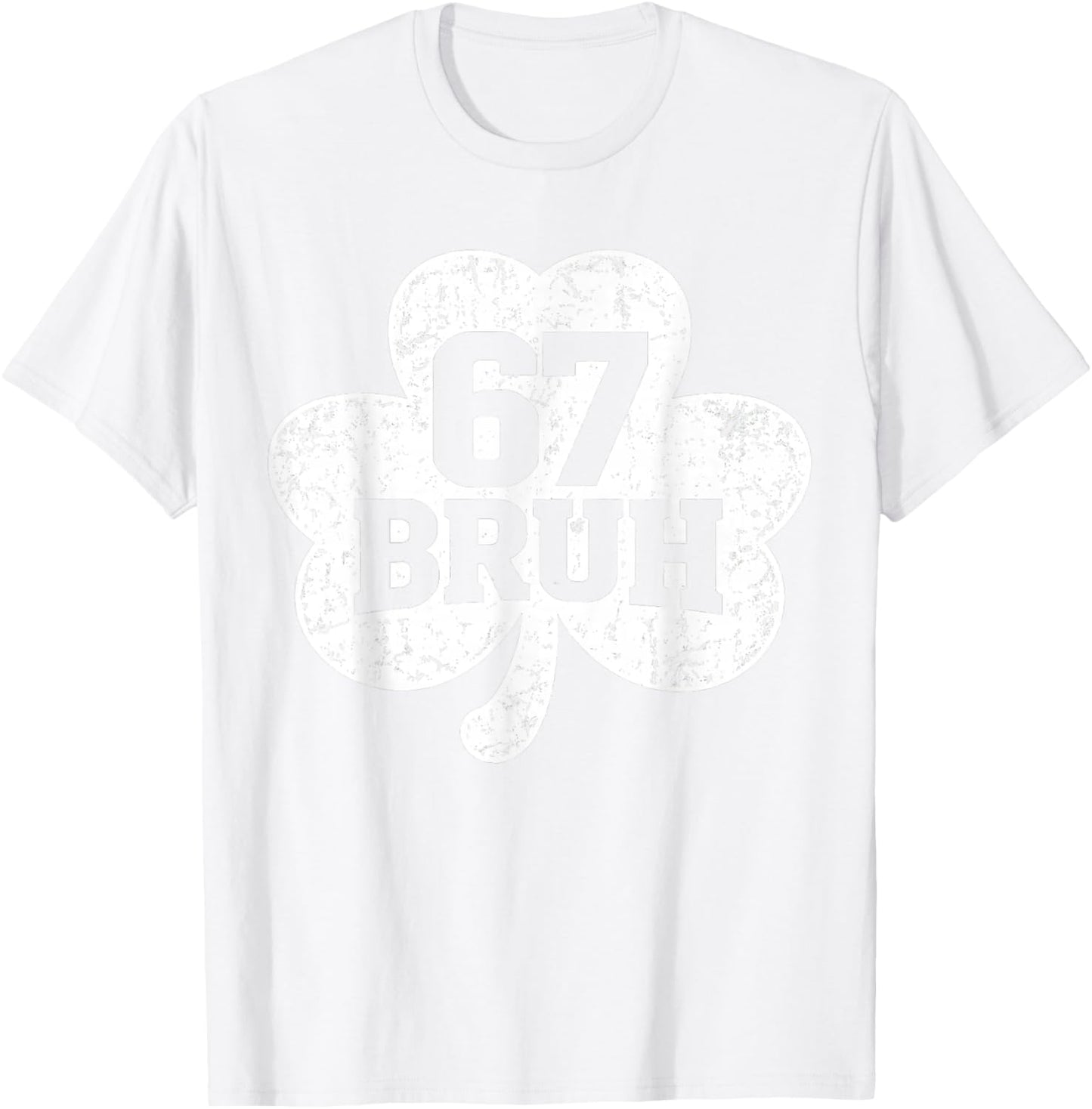 67 Bruh St Patricks Day Shirts for Kids Boys Six Seven Funny T-Shirt - T-Shirt | White