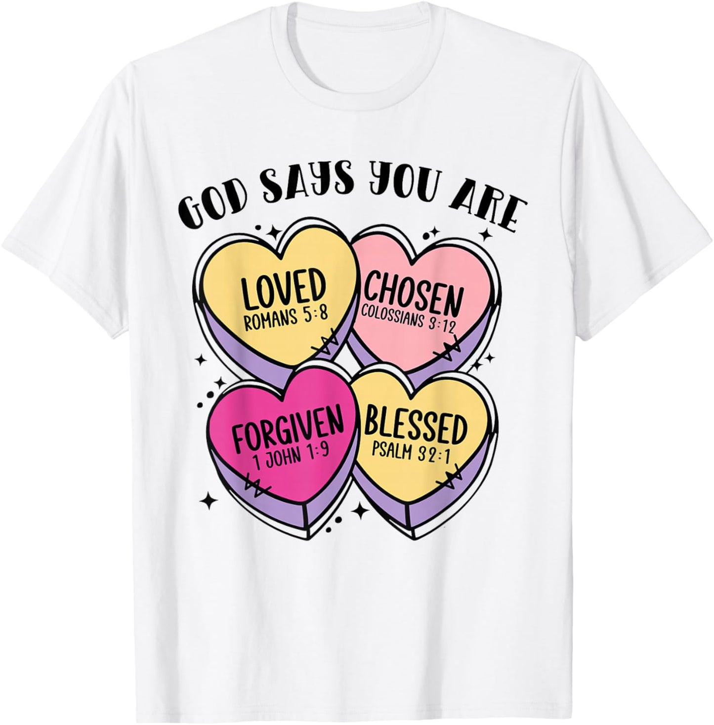 God Says You are Christian Valentine Hearts Bible Verse T-Shirt - T-Shirt | White
