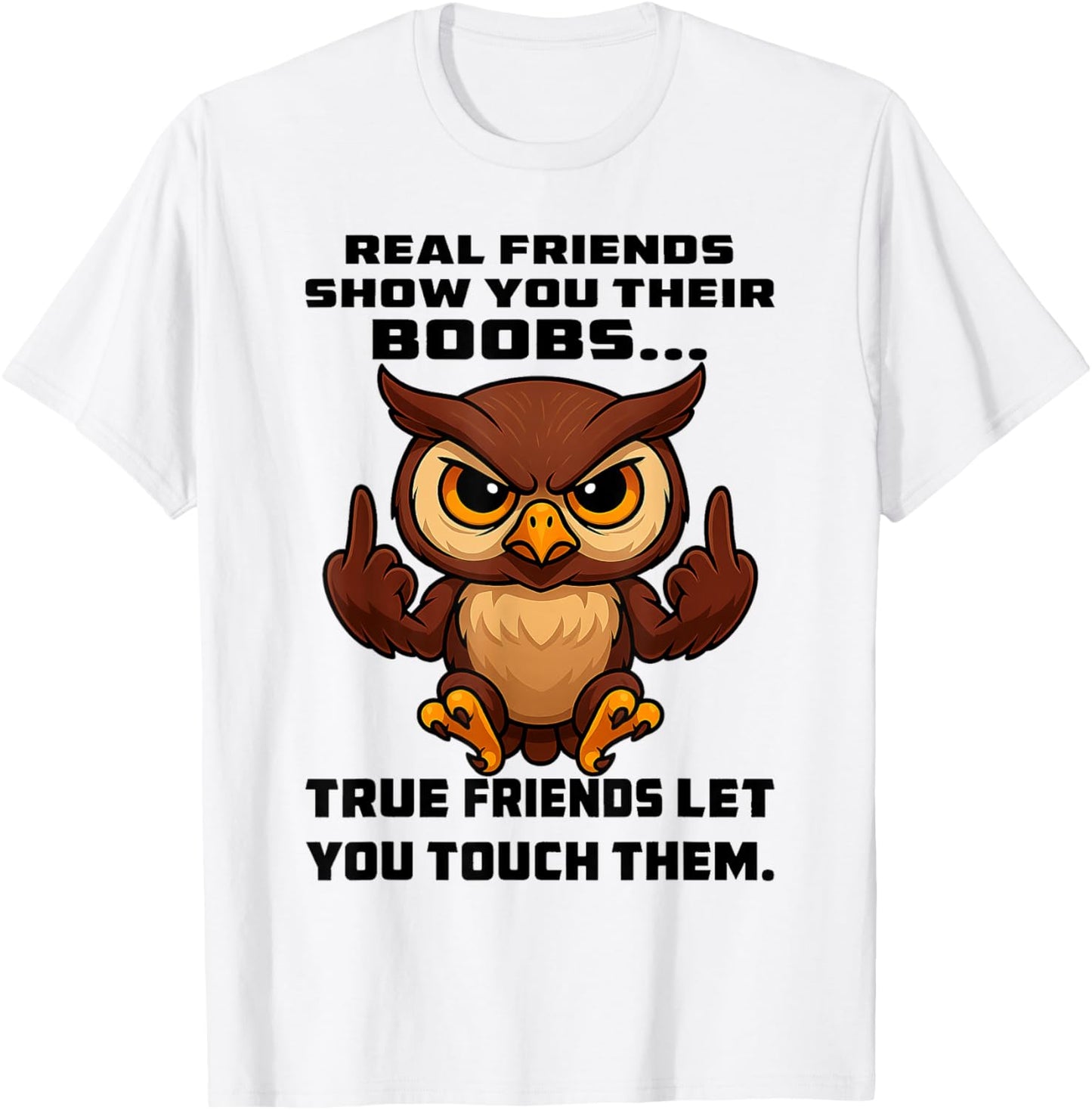 Owl - Real Friends Show You Their Boobs T-Shirt - T-Shirt | White