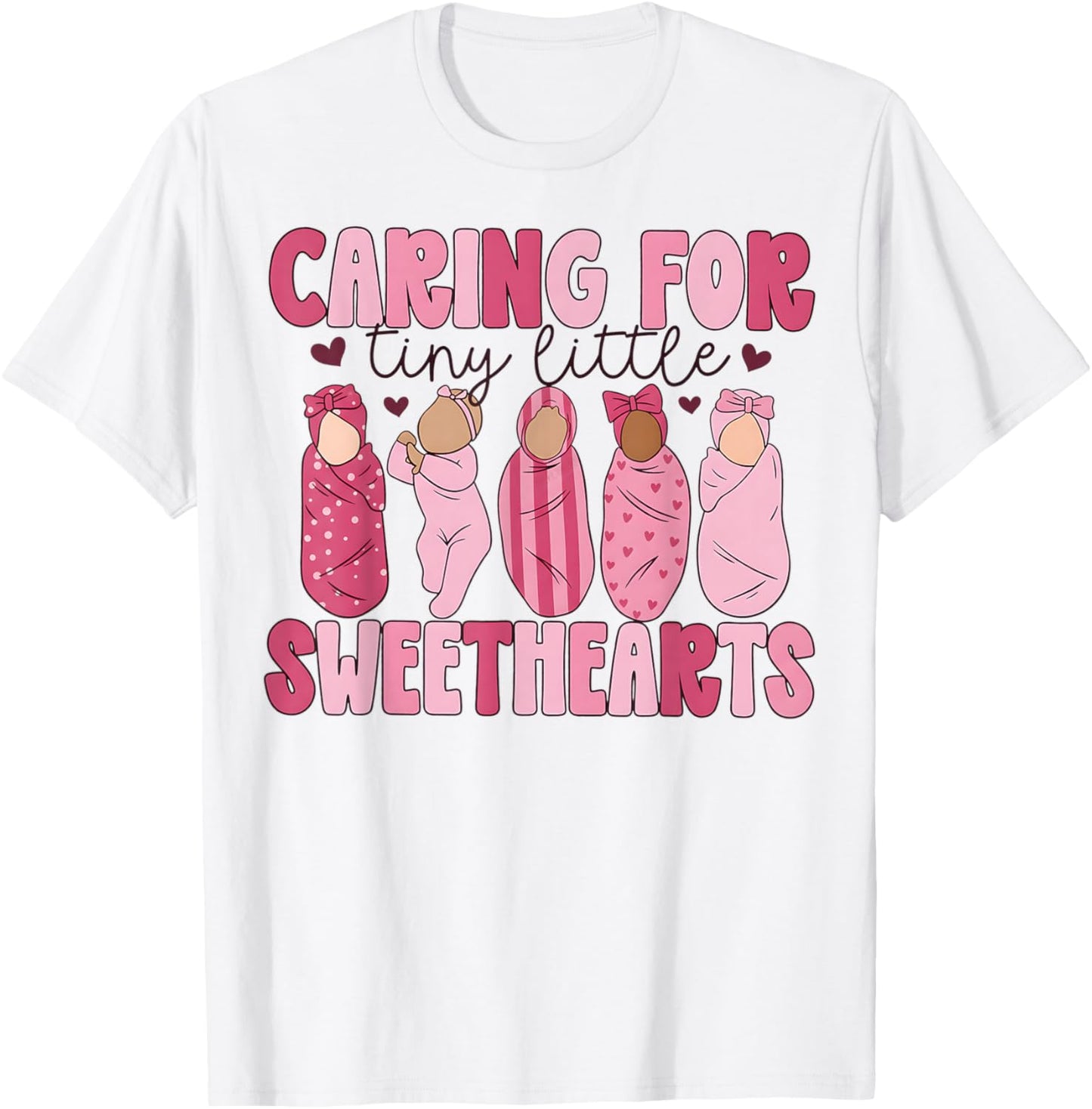 Mother Baby Unit Valentine Caring for Tiny Little Sweetheart T-Shirt - T-Shirt | White