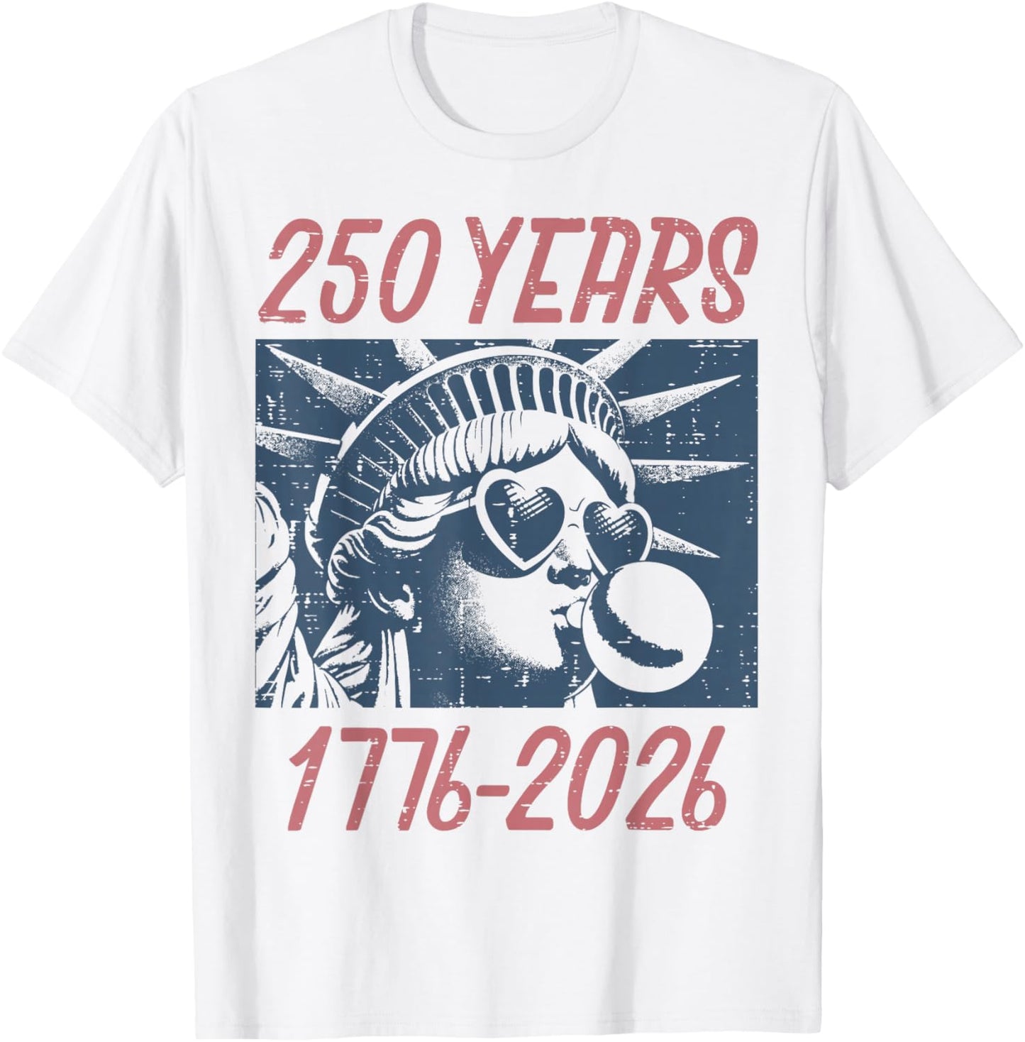 250 Years Statue Liberty Gum 250th Anniversary USA Women Men T-Shirt - T-Shirt | White