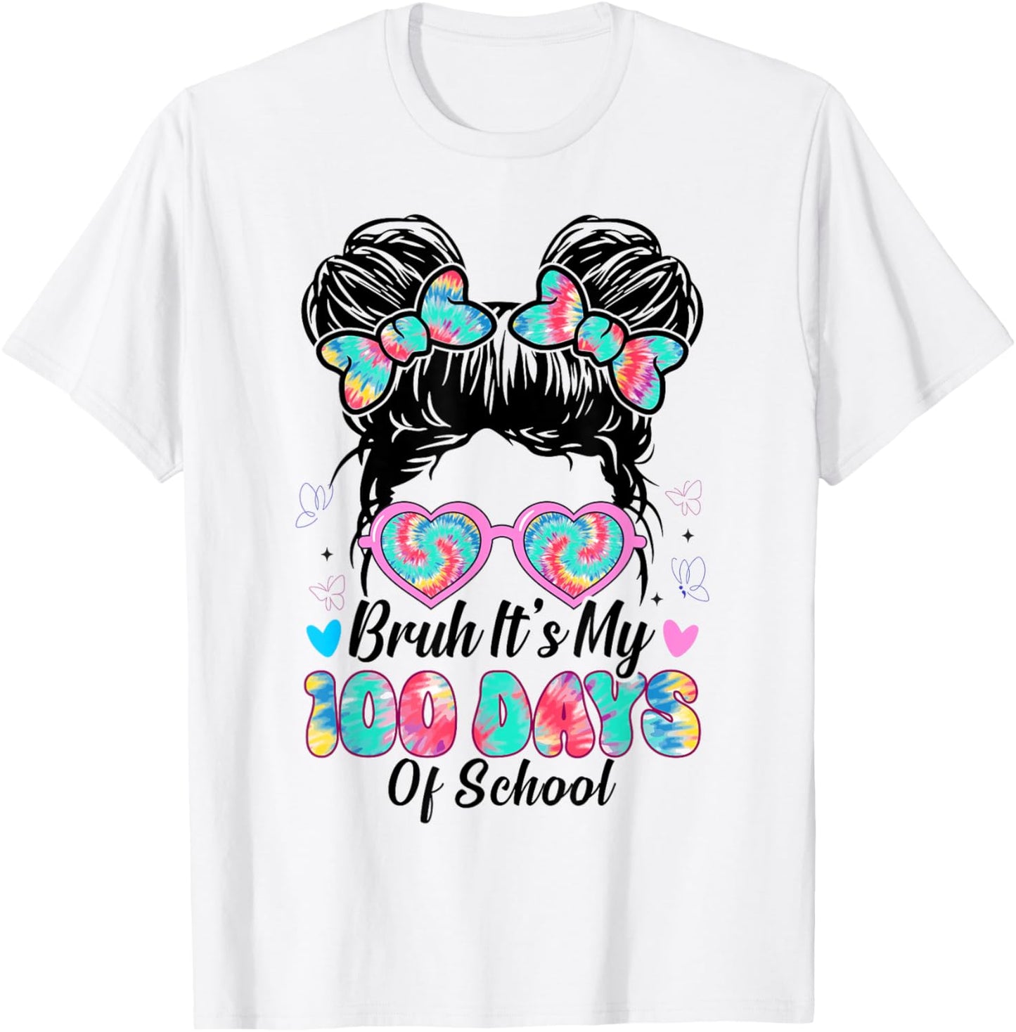 Bruh It's My 100th Day of School Girls 100 Days Messy Bun T-Shirt - T-Shirt | White