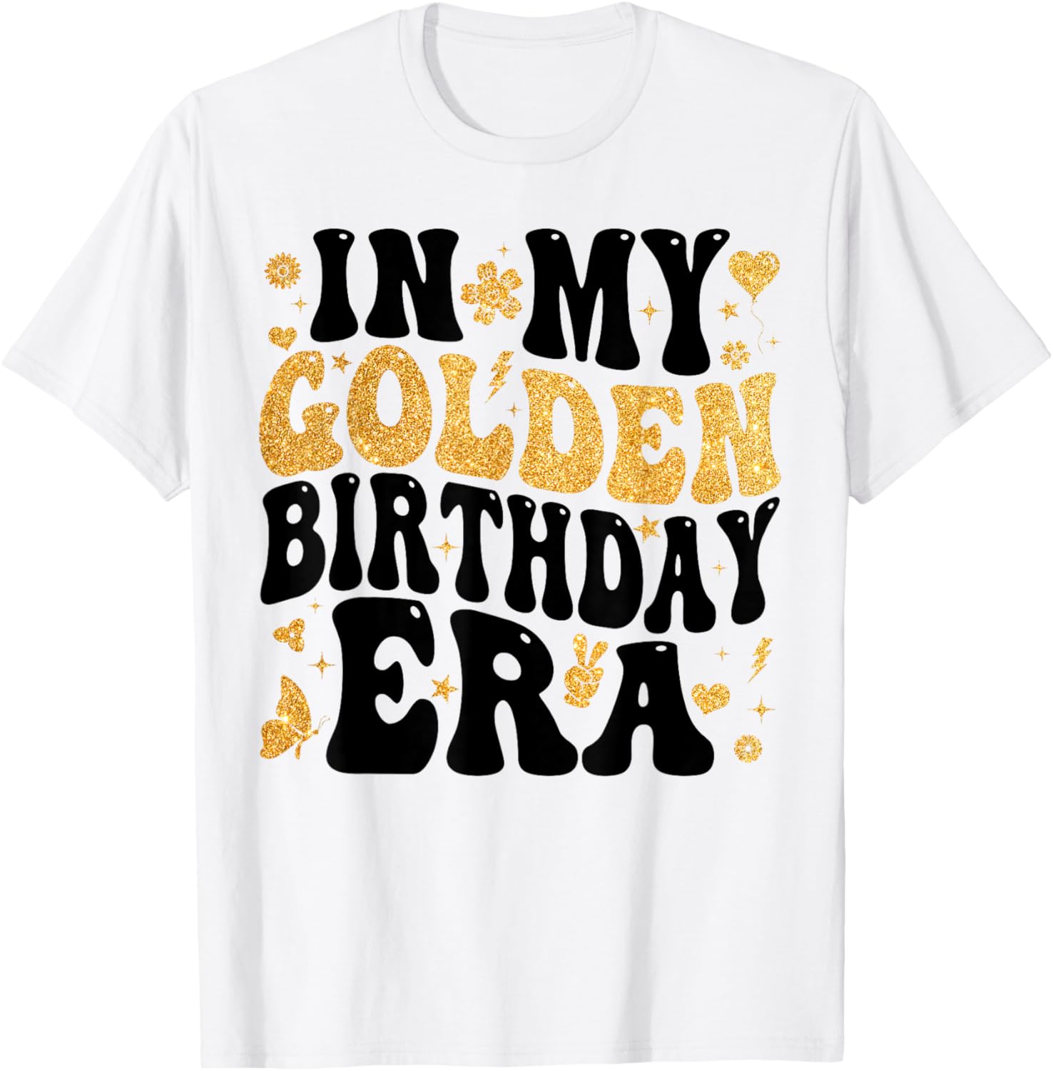 in My Golden Birthday Era Girl Women Men Kids Groovy T-Shirt - T-Shirt | White