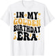 in My Golden Birthday Era Girl Women Men Kids Groovy T-Shirt - T-Shirt | White