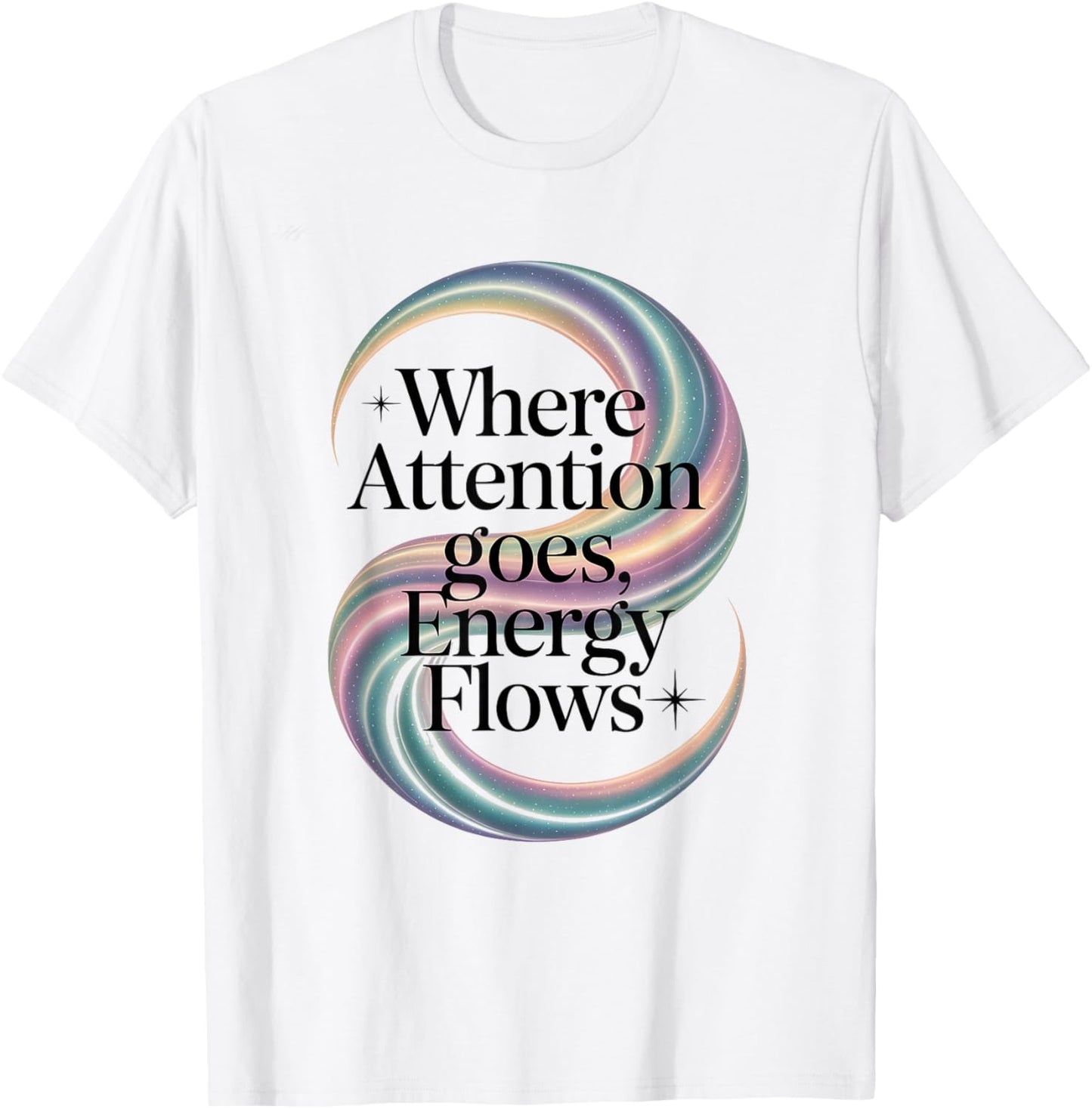 Where Attention Goes Energy Flows Reiki Quote T-Shirt - T-Shirt | White