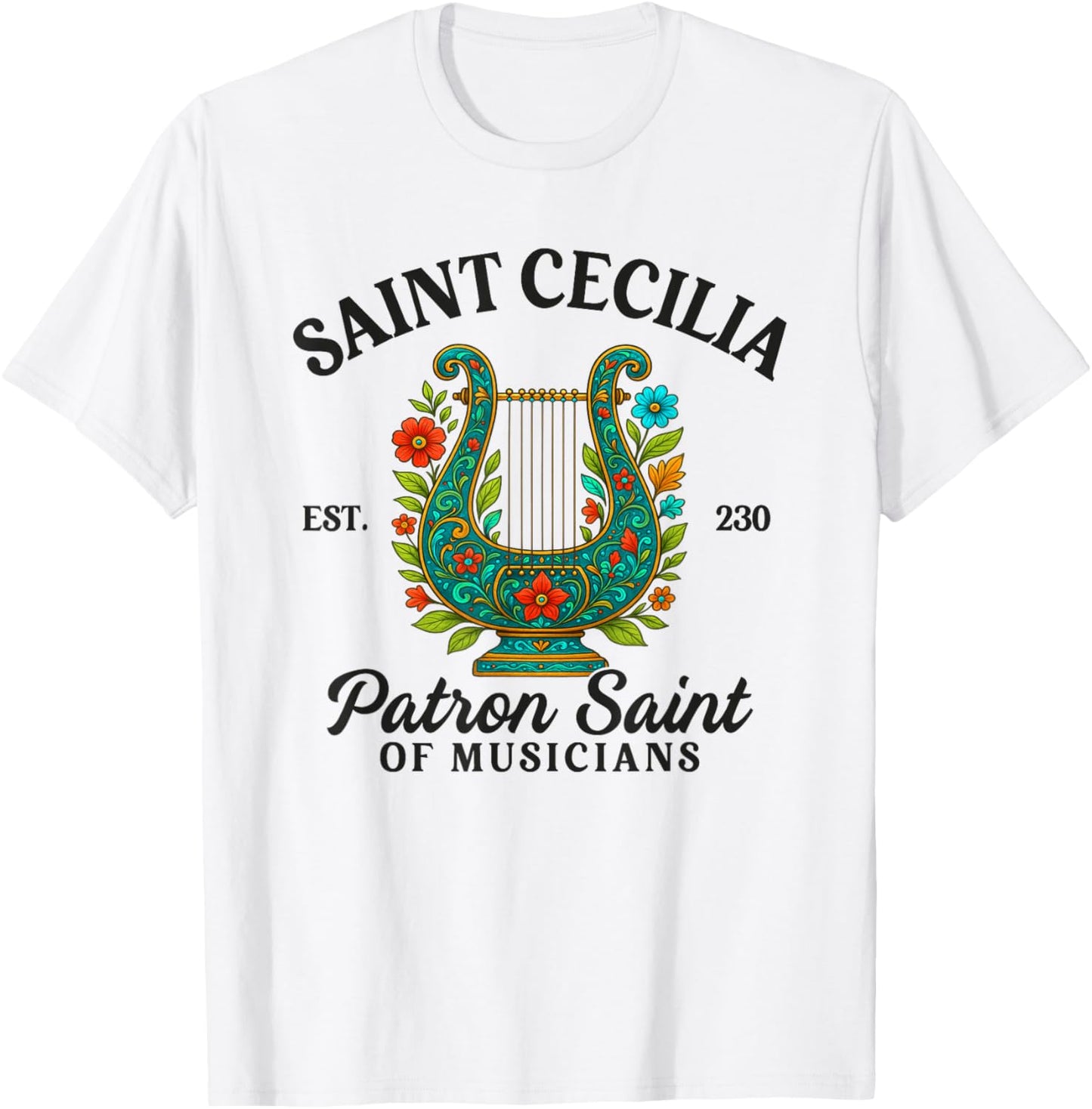 Saint Cecilia Patron Saint of Musicians Catholic Music T-Shirt - T-Shirt | White