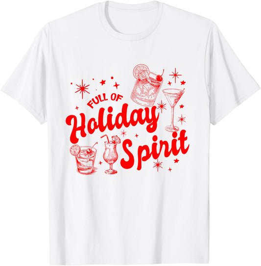 Full of Holiday Spirit Christmas Drinking Retro Cocktails T-Shirt - T-Shirt | White