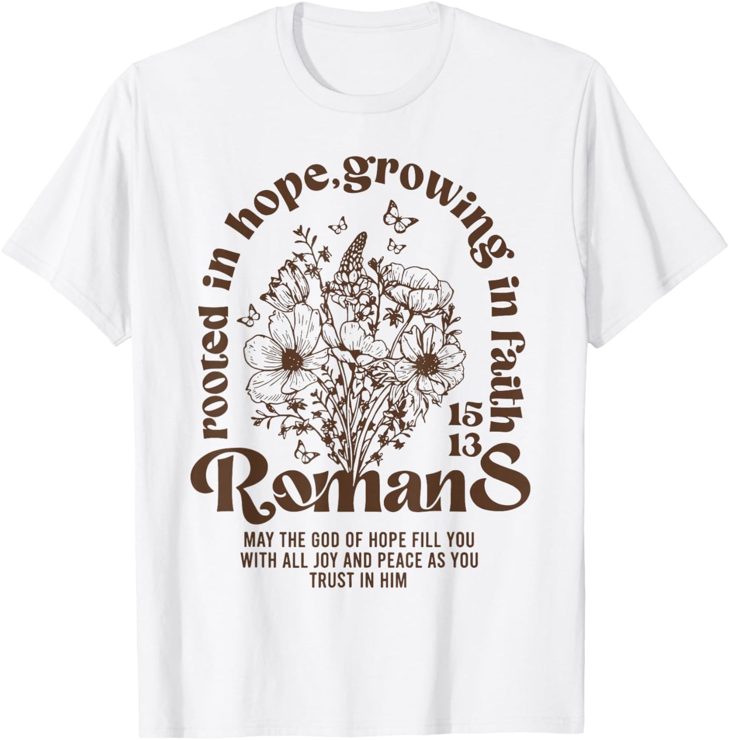 Rooted in Hope Growing in Faith Romans T-Shirt - T-Shirt | White