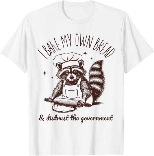 I Bake My Own Bread Funny Sourdough Starter Vintage Ironic T-Shirt - T-Shirt | White