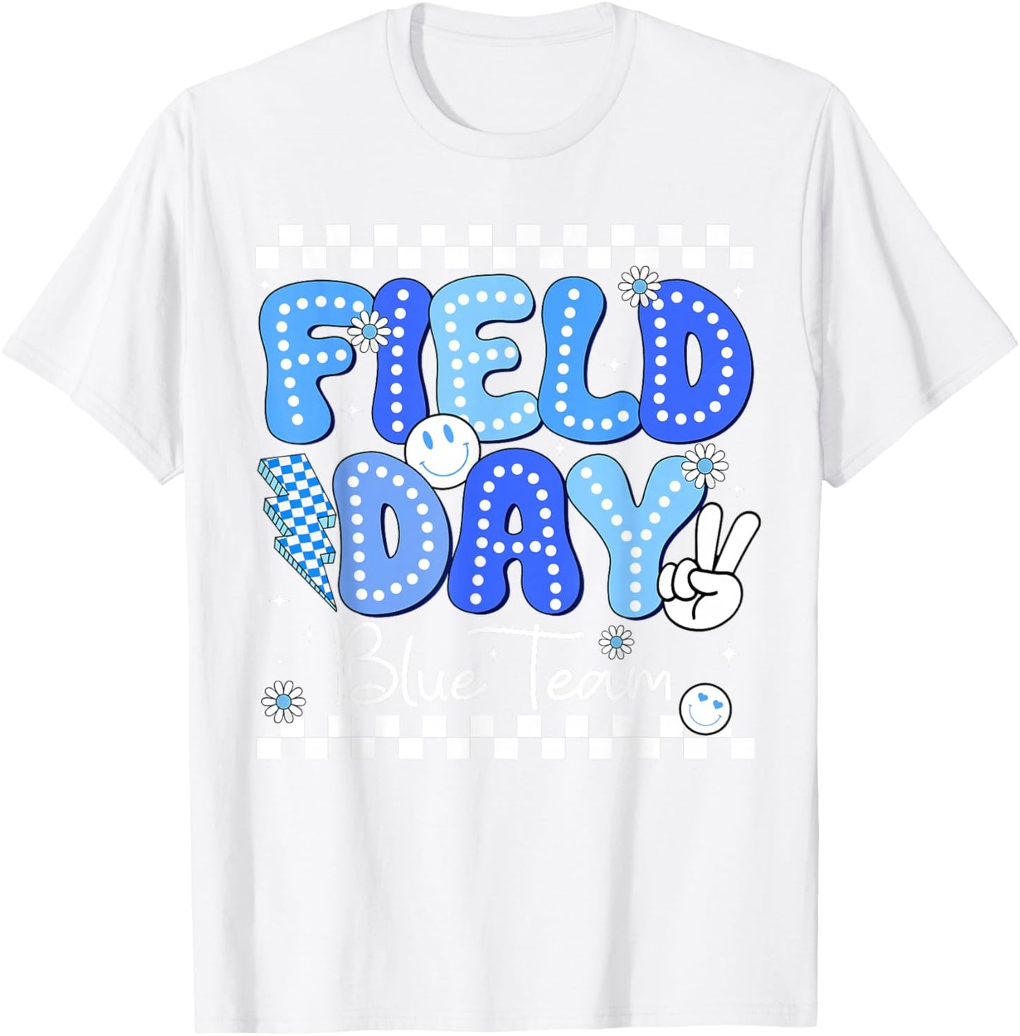 Field Day Blue Team Let The Games Begin Fun Day Field Trip T-Shirt - T-Shirt | White