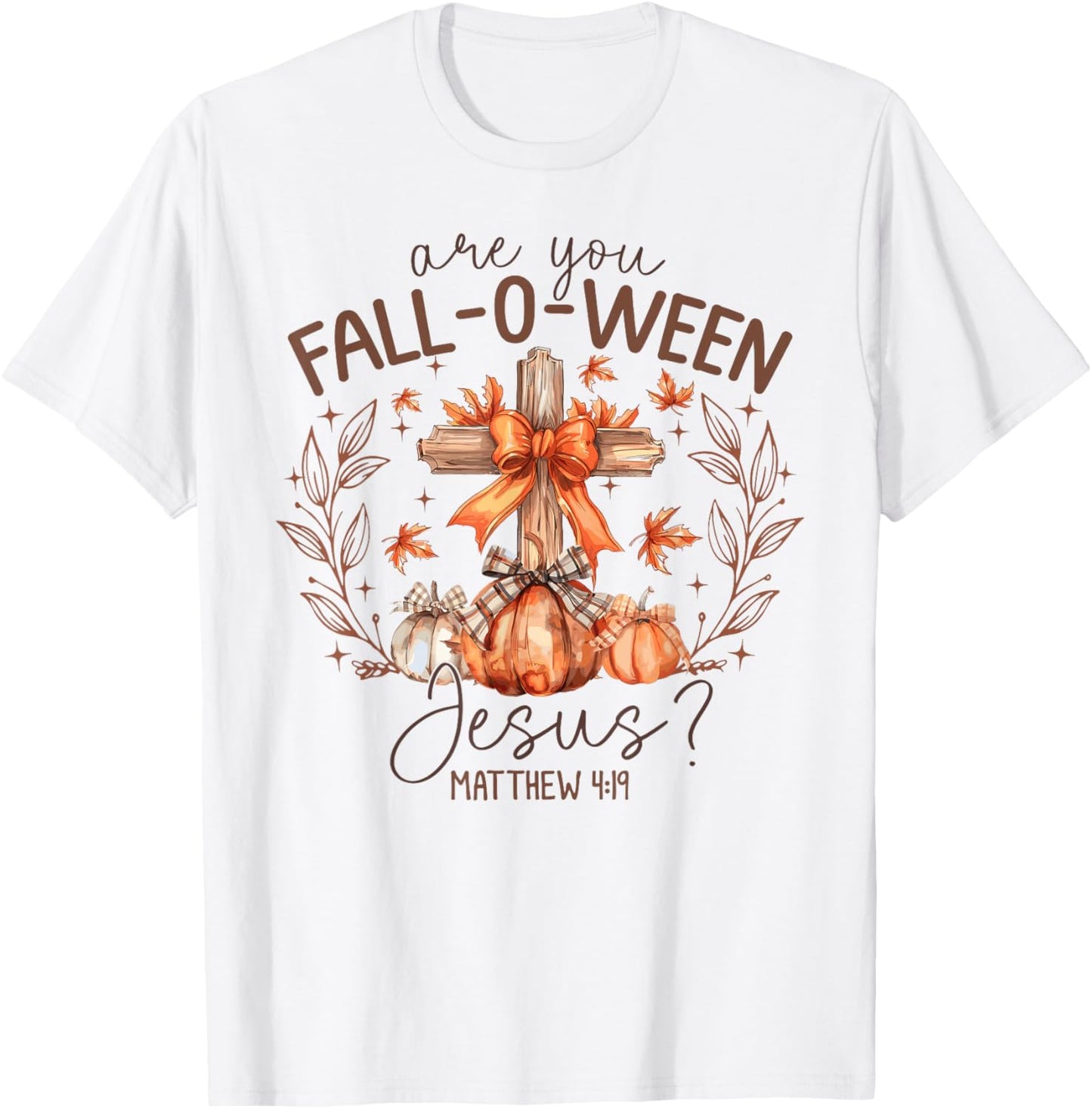 are You Fall-O-Ween Jesus Halloween Spooky Season Pumpkin T-Shirt - T-Shirt | White