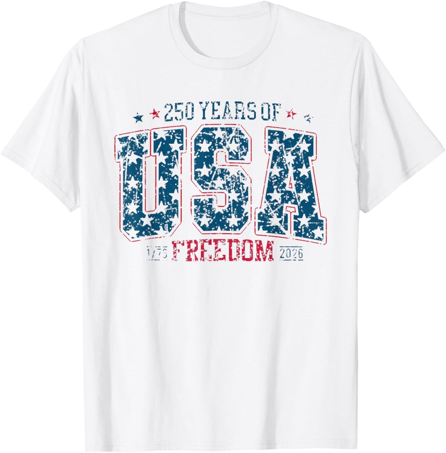 USA Patriotic 4th of July 2026 250 Years Freedom 1776-2026 T-Shirt - T-Shirt | White