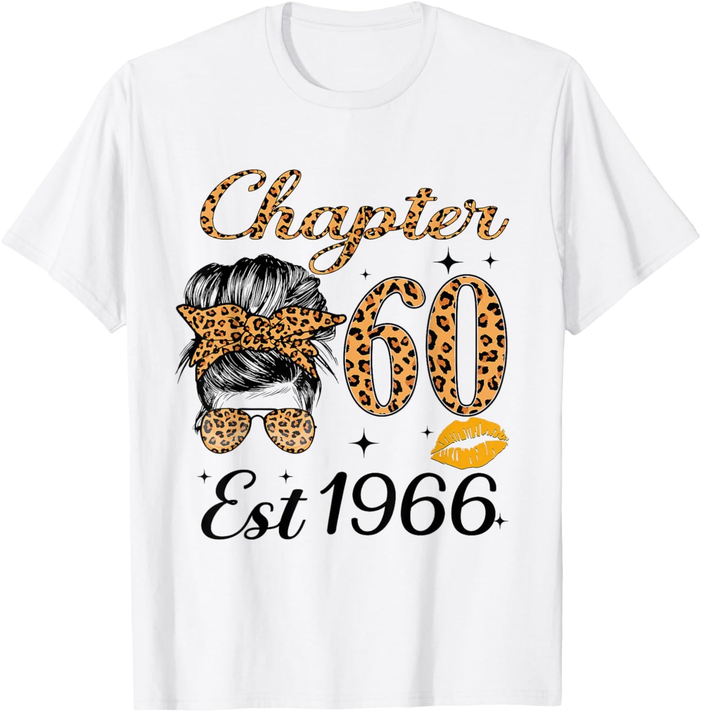 Chapter 60 Est 1966 60 Year Old Messy Bun Birthday T-Shirt - T-Shirt | White
