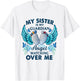 My Sister Guardian Angel Watching Over Me T-Shirt - T-Shirt | White