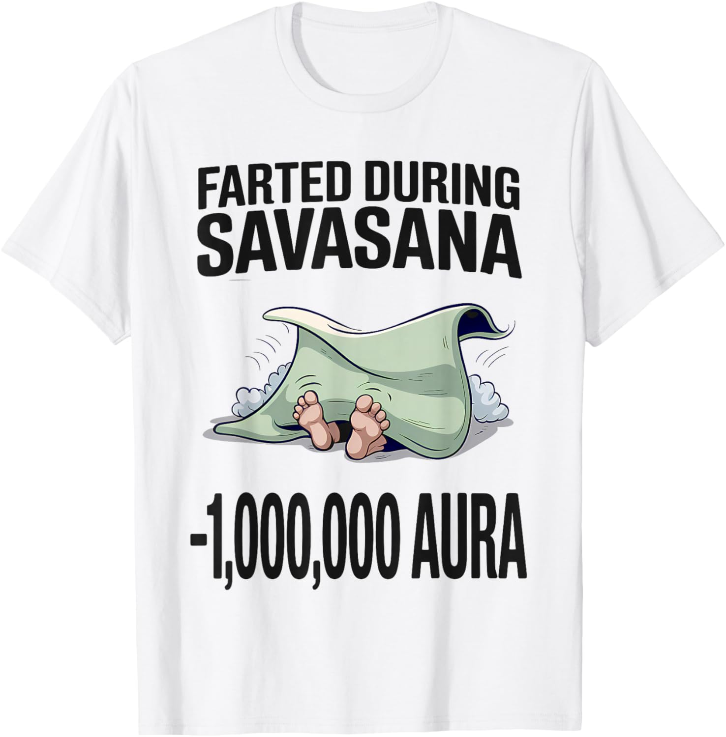 Farted During Savasana – Yoga Mat Aura Loss Meme T-Shirt - T-Shirt | White
