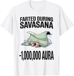 Farted During Savasana – Yoga Mat Aura Loss Meme T-Shirt - T-Shirt | White