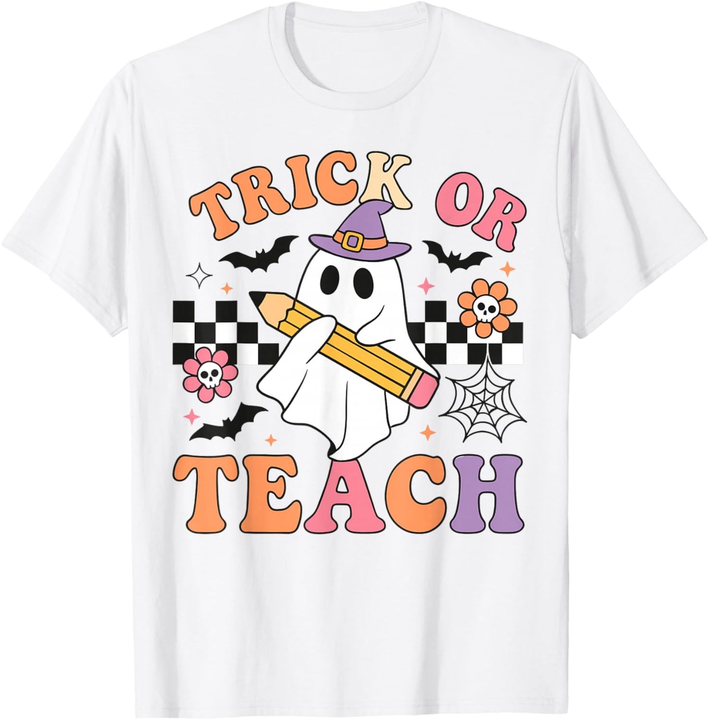 Trick or Teach Cute Ghost Teacher Halloween Spooky School T-Shirt - T-Shirt | White