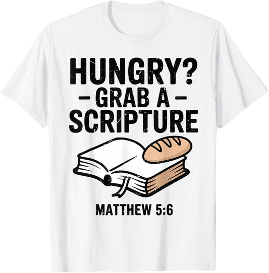 Hungry? Grab A Scripture Funny Christian Humor Bible Verse T-Shirt - T-Shirt | White