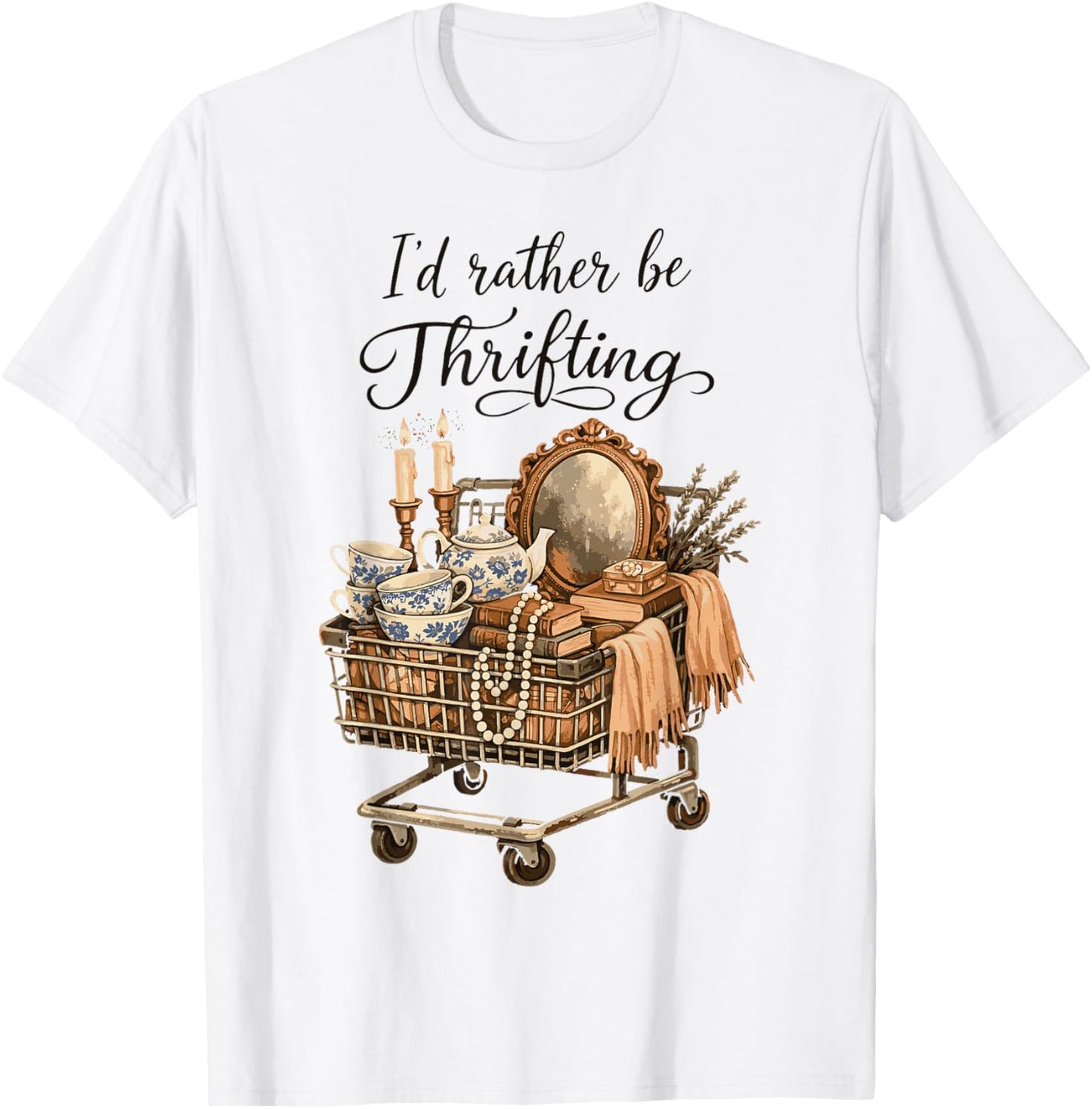 I’d Rather Be Thrifting Vintage Shopping Thrift Lover Funny T-Shirt - T-Shirt | White