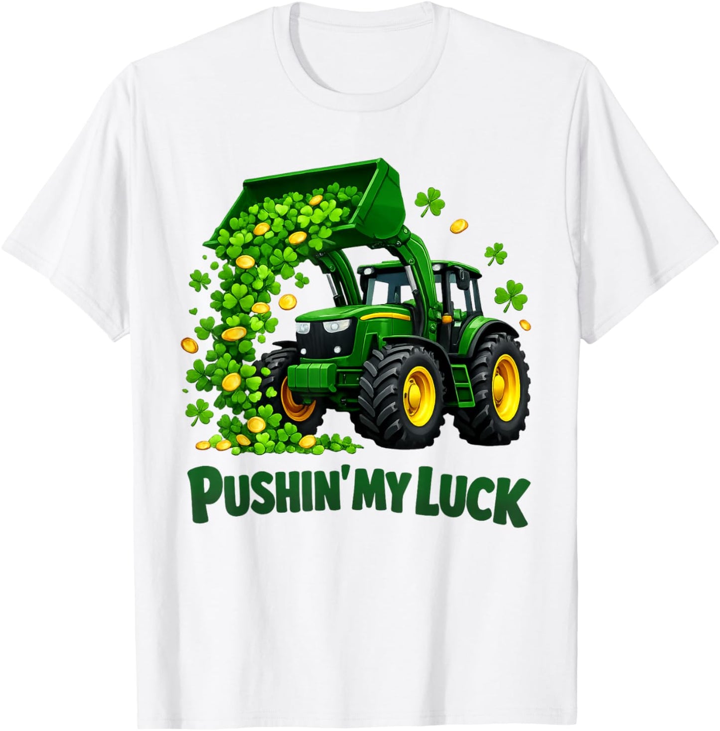 Pushing My Luck Tractor Shamrock Leprechaun St Patricks Day T-Shirt - T-Shirt | White