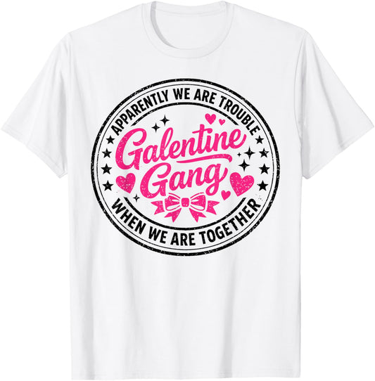 Galentine Gang Matching Girls Night Valentine’s Day Squad T-Shirt - T-Shirt | White
