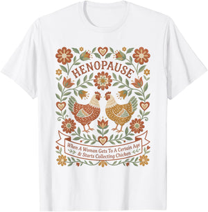 Menopause Funny Henopause Women Funny Chicken Hen T-Shirt - T-Shirt | White