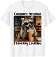 Y'all were Feral But i Low Key Love You T-Shirt - T-Shirt | White
