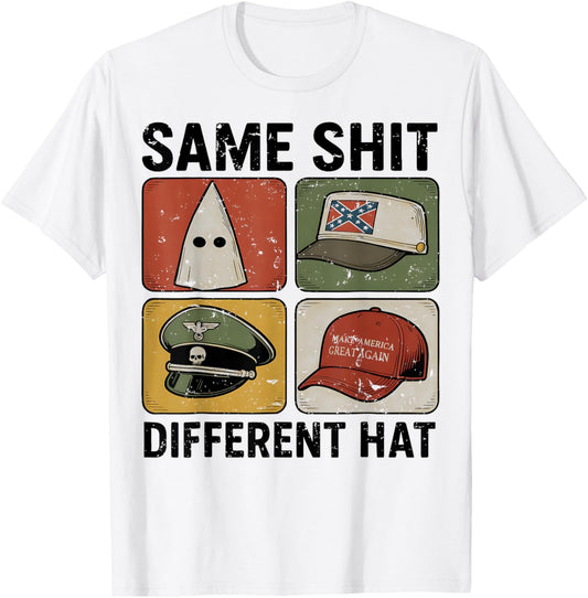 Funny Design Same Shit Different Hat Art Women Retro T-Shirt - T-Shirt | White