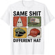 Funny Design Same Shit Different Hat Art Women Retro T-Shirt - T-Shirt | White