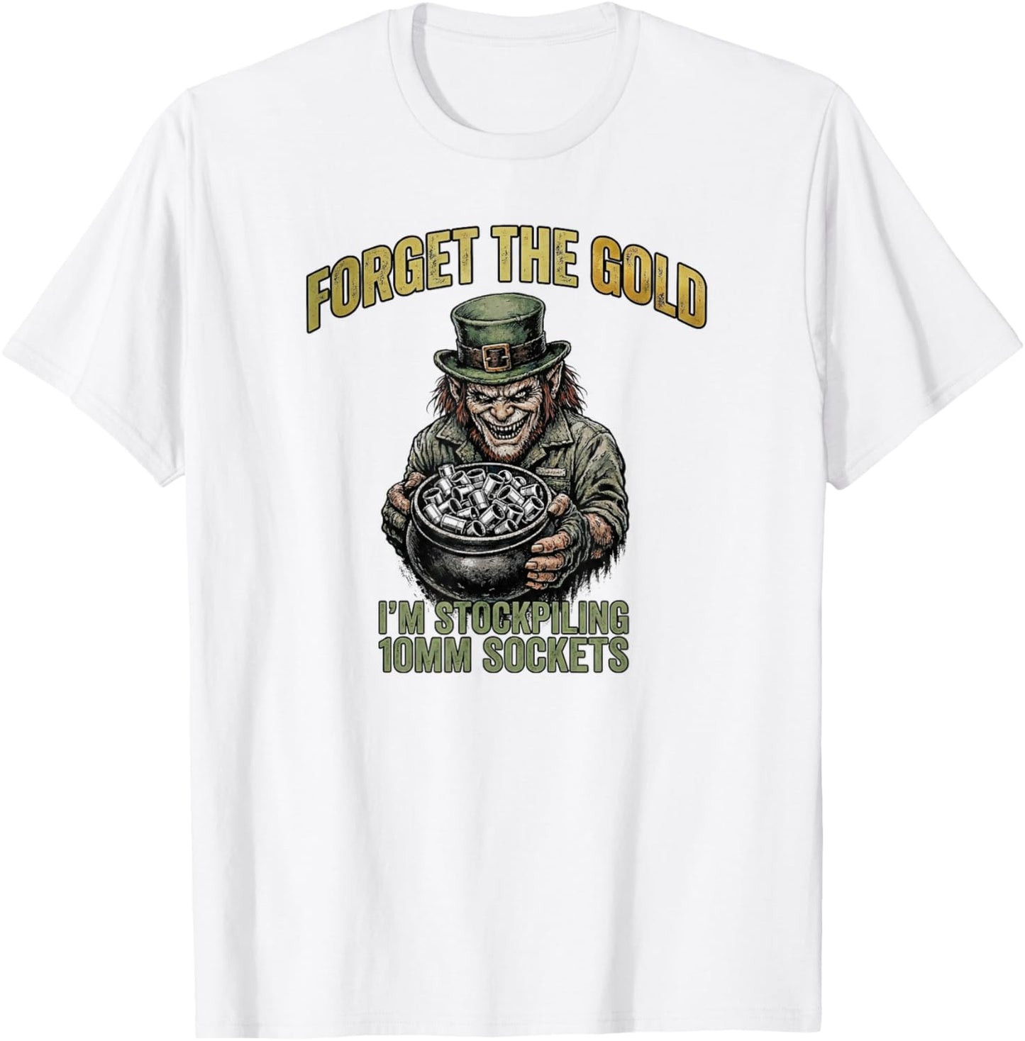 Funny Mechanic St. Patrick's Day Stockpiling 10mm Sockets T-Shirt - T-Shirt | White