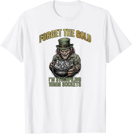 Funny Mechanic St. Patrick's Day Stockpiling 10mm Sockets T-Shirt - T-Shirt | White