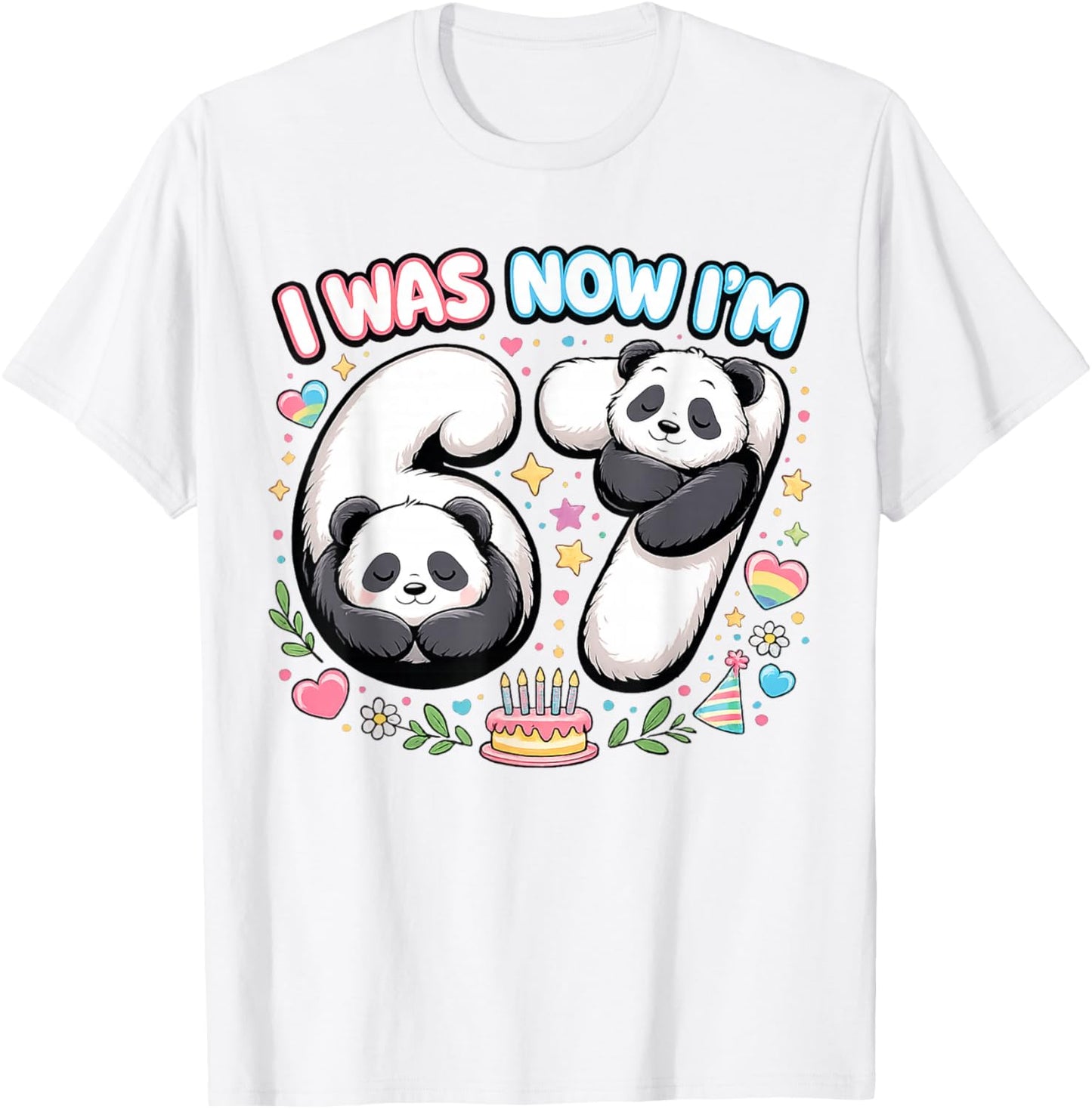 I was 6 Now I'm 7 Funny 6 7 Six Seven Meme Panda Birthday T-Shirt - T-Shirt | White