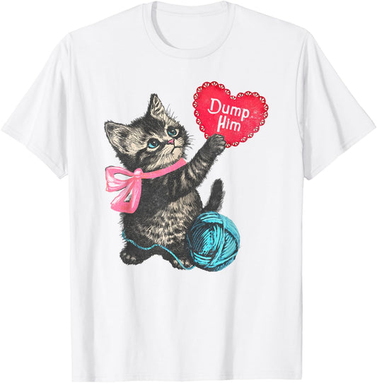 Trendy Apparel Valentine's Day Dump Him Cute Kitten with Bow T-Shirt - T-Shirt | White