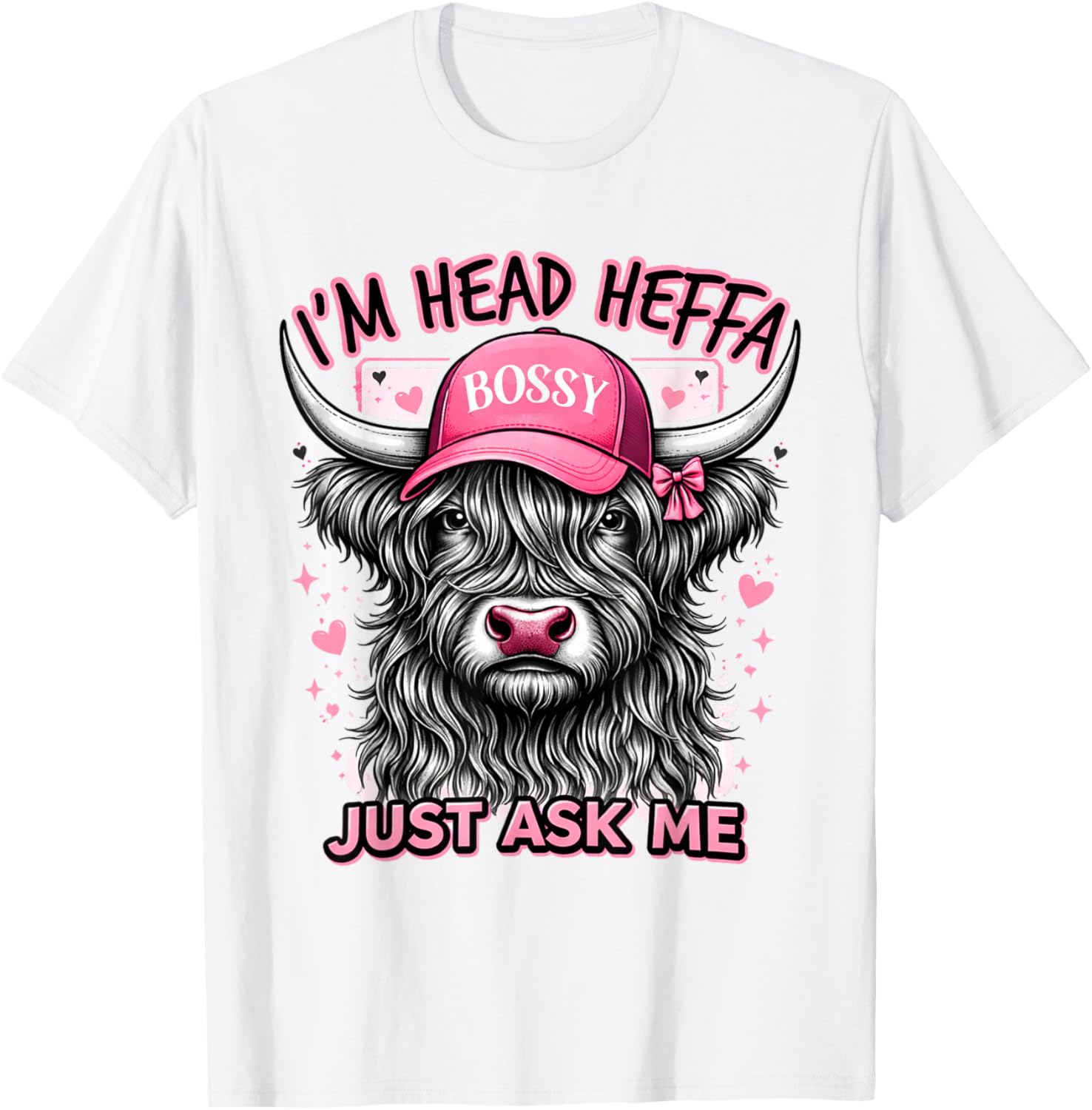Cowgirls Highland Cow Western I'm Head Heffa Just Asks Me T-Shirt - T-Shirt | White