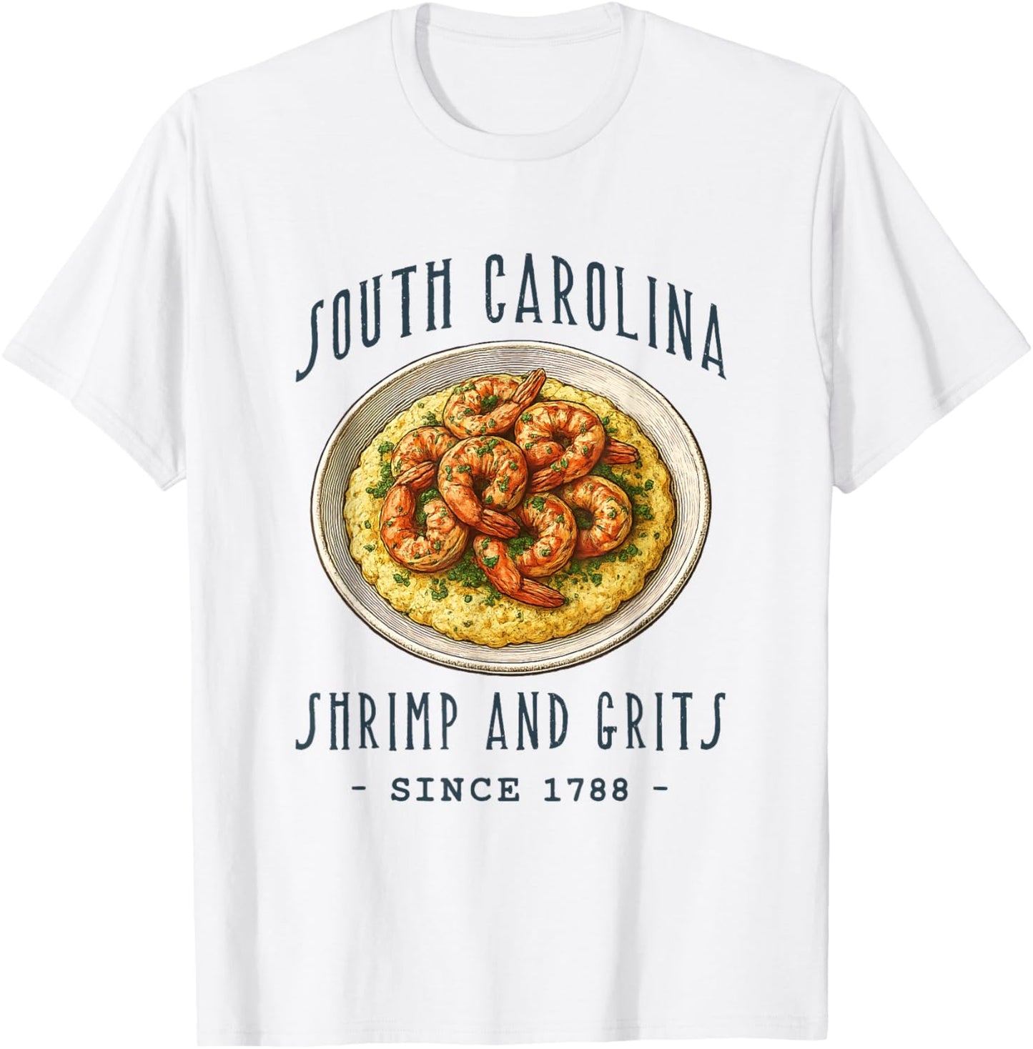 South Carolina Shrimp and Grits. Food Lovers T-Shirt - T-Shirt | White