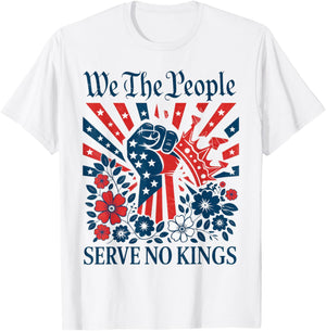 We The People Serve No Kings Stars Stripes America Patriotic T-Shirt - T-Shirt | White