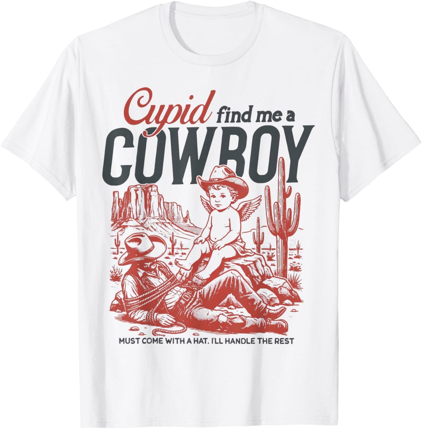 Cupid Find Me A Cowboy Vintage Western Valentines Day T-Shirt - T-Shirt | White