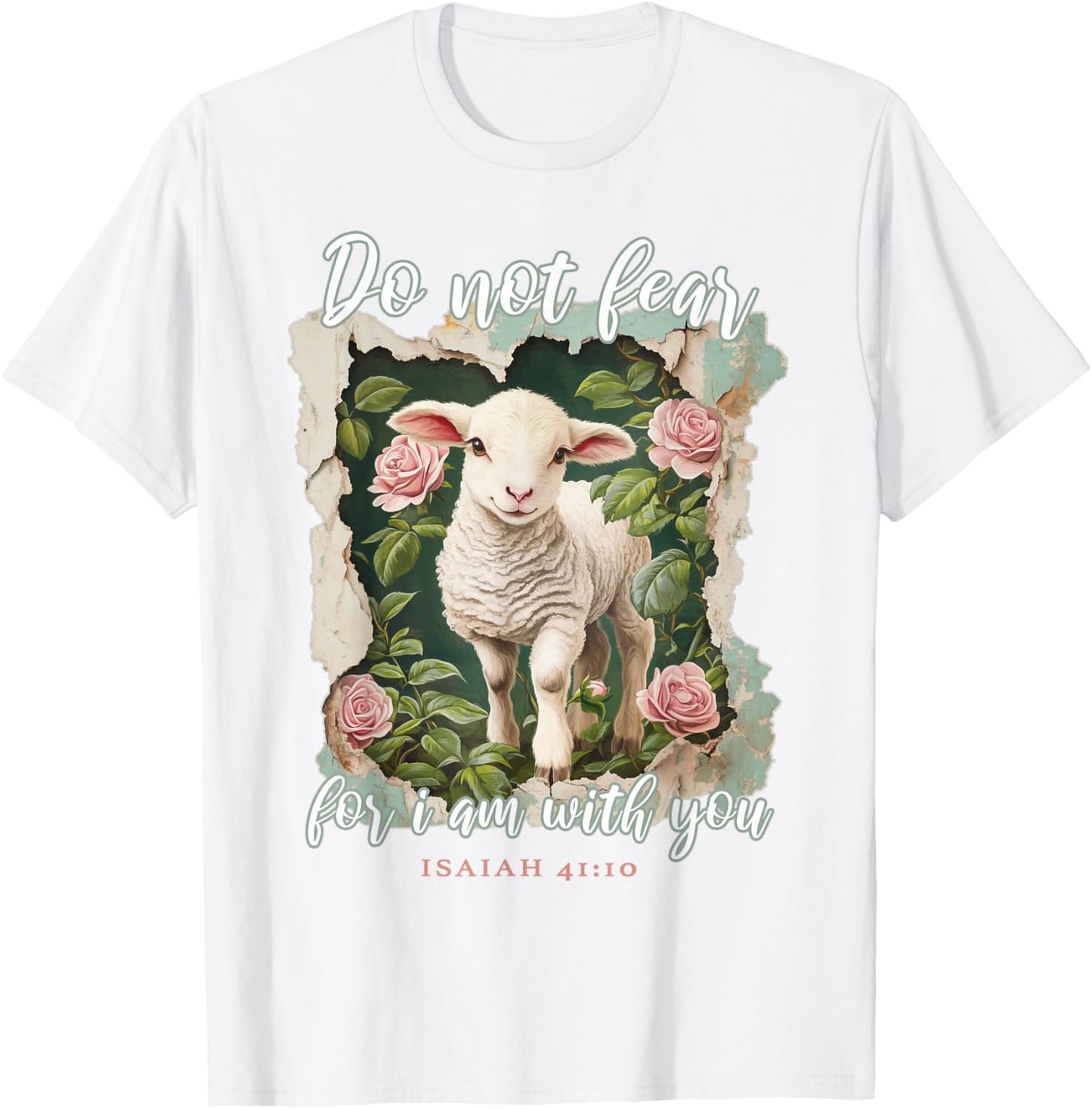 Do not Fear for i am with You Christian Quote Cute Lamb T-Shirt - T-Shirt | White