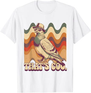 That's coo Pigeon Funny Birds Owner Animal Lover T-Shirt - T-Shirt | White