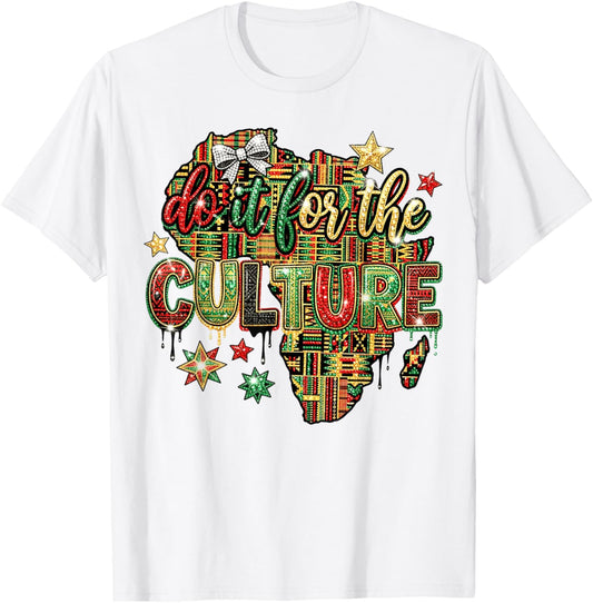 Do it for The Culture Juneteenth Black History Month T-Shirt - T-Shirt | White