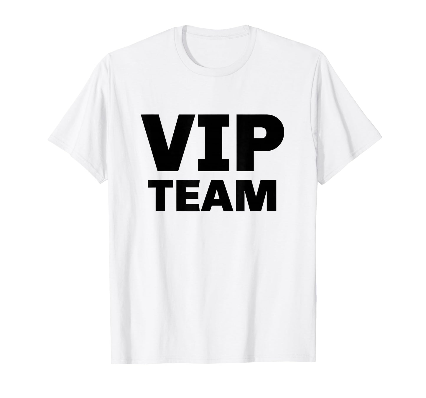 VIP Team Very Important Person T-Shirt