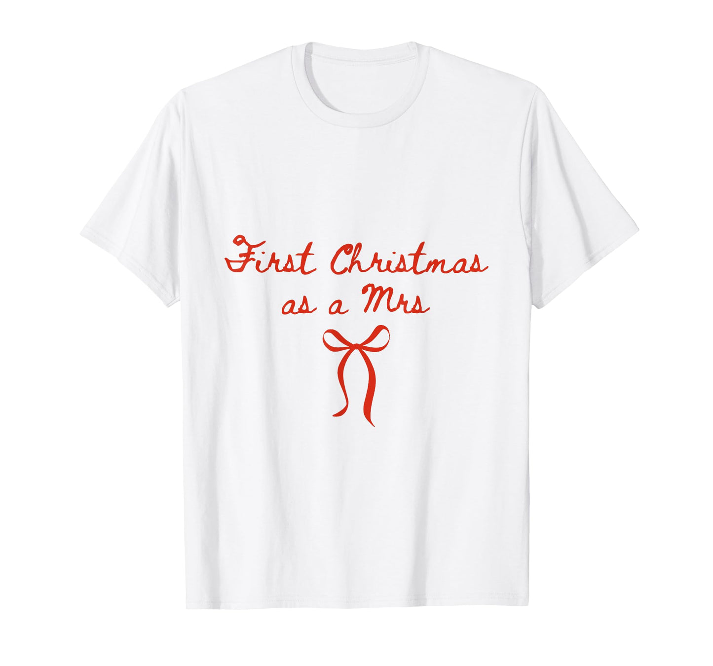 First Christmas As A Mrs T-Shirt