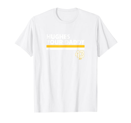 Quinn Hughes - Hughes Your Daddy - Minnesota Hockey T-Shirt