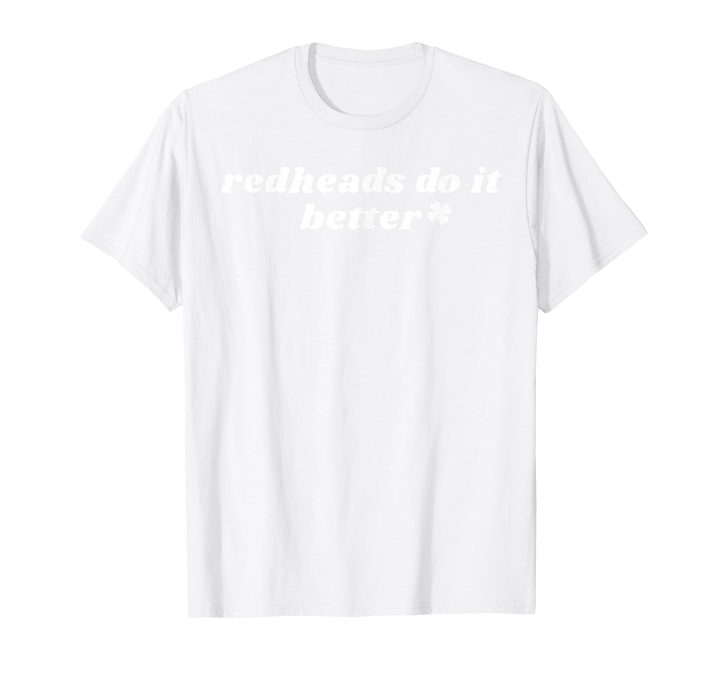 Redheads Do It Better St Patrick's Day Dibs on The Redheads T-Shirt