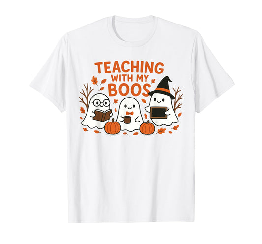 Teaching with My Boos Cute Spooky Ghost Teacher Halloween T-Shirt