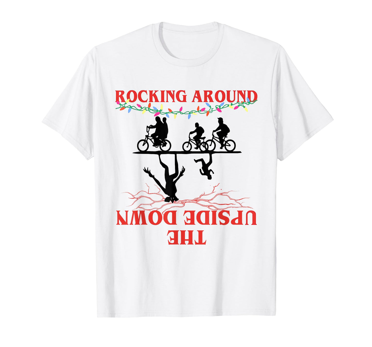 Rocking Around Upside Down Christmas Lights Adventure T-Shirt