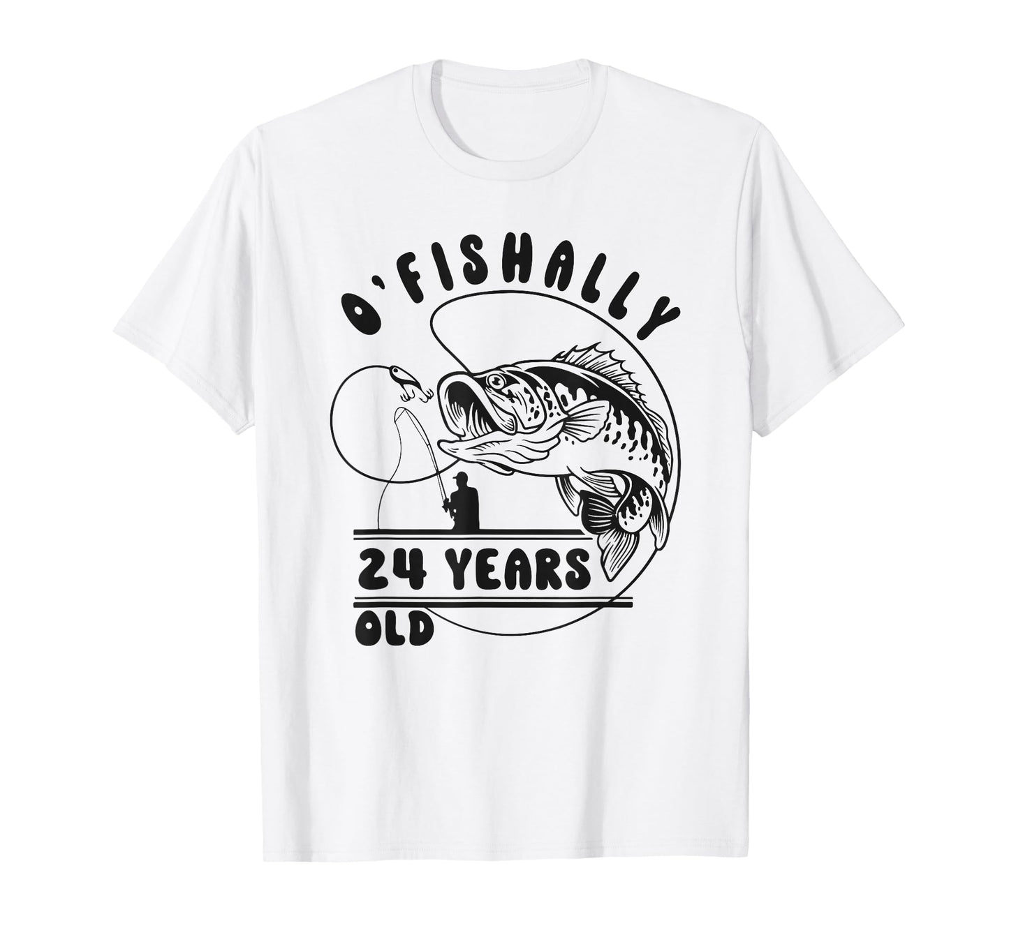 O’fishally 24 Years Old, Funny Fishing 24th Birthday T-Shirt
